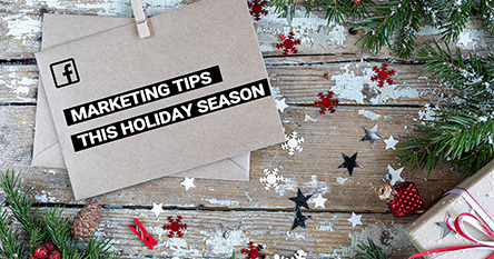 8 Remarkable Facebook Marketing Tips You Should Follow This Holiday