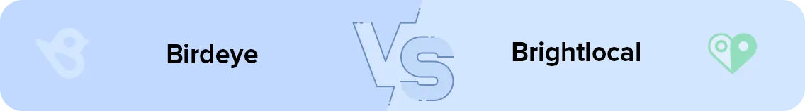 Brightlocal vs. Birdeye