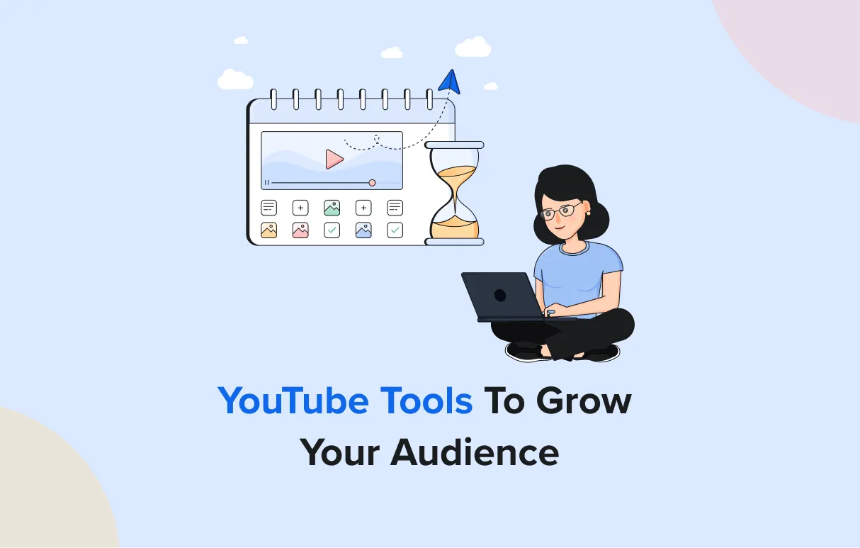 YouTube Tools To Grow Your Audience in