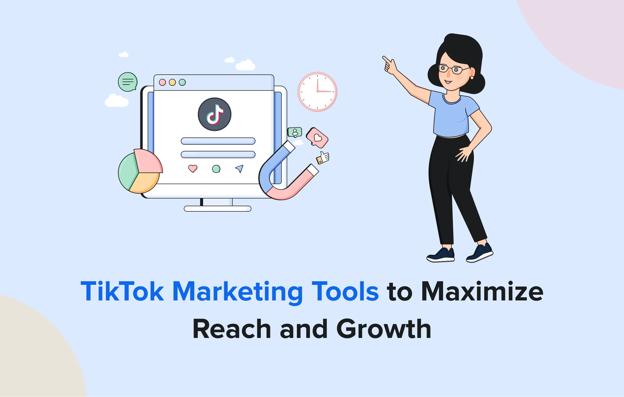 TikTok Marketing Tools to Maximize Reach and Growth