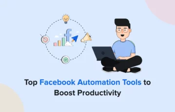 Best Facebook Automation Tools To Boost Productivity